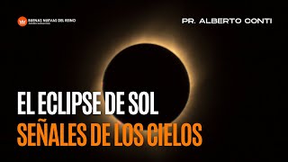 El Eclipse de sol y las señales en los cielos [upl. by Ainalem]