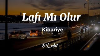 Kibariye  Lafı Mı Olur  sözleri [upl. by Chick]