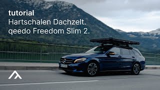 qeedo  Freedom Slim 2  das schmale Hartschalen Dachzelt  Tutorial [upl. by Icken]