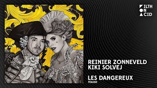 Reinier Zonneveld x Kiki Solvej  Les Dangereux [upl. by Middleton]