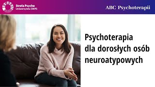 Psychoterapia dla dorosłych osób neuroatypowych  Agata Wasilkiewicz Zofia Szynal [upl. by Aisercal]