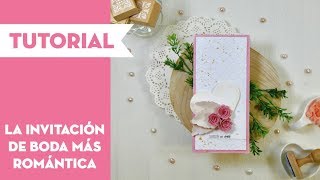 Cómo hacer una invitación de boda romántica ⎜PEGA PAPEL O TIJERAS [upl. by Teragramyram]