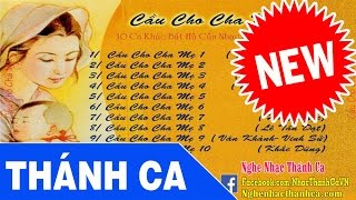 Thánh Ca Cầu Cho Cha Mẹ  10 Bài Hát Thánh Ca Về Cha Mẹ Hay Nhất Full [upl. by Abra]