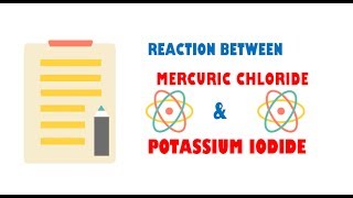 Mercuric Chloride and Potassium Iodide  Reaction [upl. by Hayotal]