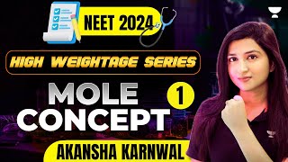 Mole Concept  Part  1  High Weightage Unit  NEET Chemistry 2024  Akansha Karnwal [upl. by Kcirddehs]