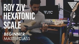 Roy Zivs Hexatonic Scale Masterclass Beginner  JTC Guitar [upl. by Halyhs54]