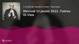 Mercredi 12 janvier 2022  Fabrice Di Vizio [upl. by Cutcliffe]