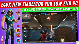 E4VX New Emulator For Low End PC Without Graphics Card  Best Android Emulator For PC Free Fire [upl. by Stallworth]