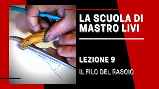 La Scuola di Mastro Livi  Lezione 9  Il filo del rasoio [upl. by Sac]