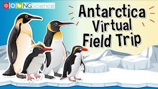 Antarctica – Virtual Field Trip [upl. by Carolynn783]