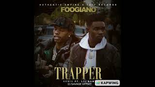 Foogiano  Trapper Remix ft 21 Savage Lil Baby amp Offset Audio [upl. by Ping]