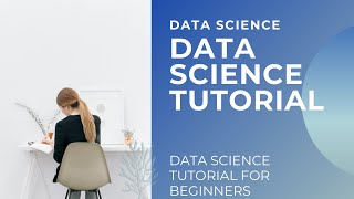 Data Science for Beginners Learn Data Science  Data Science Tutorial [upl. by Zusman]