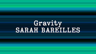 Sara Bareilles  Gravity Lyrics [upl. by Guthrie]