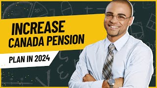 CPP Increase Amount 2024 – What Will be the Increase in Canada Pension Plan in 2024 [upl. by Hersh]