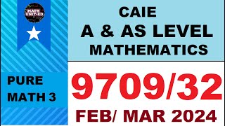 A amp AS LEVEL PURE MATH 3  FEB MAR 2024  970932FM24  ALL QS MARKING SCHEME  Math United [upl. by Klemens]