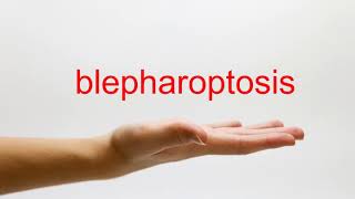 How to Pronounce blepharoptosis  American English [upl. by Gruver]