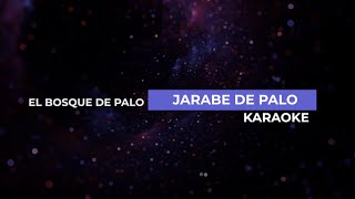 El bosque de palo  Jarabe de palo  Karaoke [upl. by Alahs]