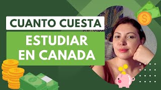 Cuanto cuesta estudiar en Canada 2023  Costos migrar canada por estudios diploma en college [upl. by Belsky935]