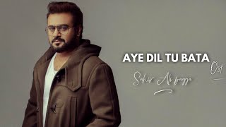 Aye Dil Tu Bata Full Song  Sahir Ali Bagga  New Hindi Songs 2018 [upl. by Ibocaj575]