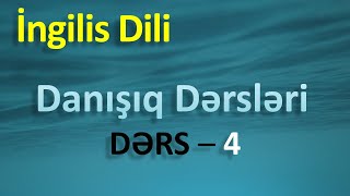 İngilis dili  Danışıq dərsləri  Dərs 4 [upl. by Nidla]