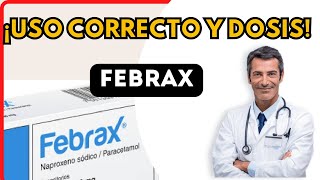 💊 FEBRAX DOSIS 🤷‍♂️para que SIRVE y COMO tomar Efectos Secundarios [upl. by Novelia505]