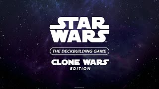 Star Wars The Deckbuilding Game  Clone Wars Edition [upl. by Okramed95]