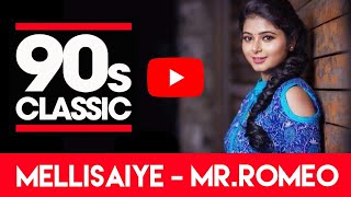 90s Classic  Mellisaiye  MrRomeo  AR Rahman  Lockdown Cover by Sanjana Muralidharan [upl. by Dow]