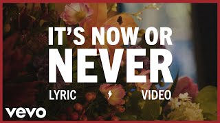 Elvis Presley  Its Now or Never Official Lyric Video [upl. by Kciredec308]