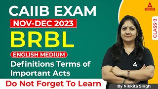 CAIIB Nov Dec 2023 Exam  CAIIB BRBL English Medium  Definitions Terms of Important Acts  Class 3 [upl. by Taub]