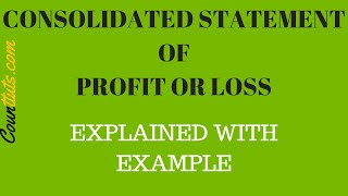 Consolidated Statement of Profit or Loss  Explained with Example [upl. by Asenad]