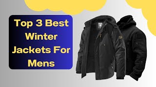 Top 3 Best winter Jackets or coats for Mens  Legendary Mart [upl. by Prestige]