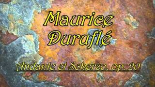 Maurice DURUFLÉ  Andante et Scherzo opus 8 [upl. by Sikras]