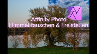 Affinity Photo  Himmel tauschen und Freistellen [upl. by Anelej]