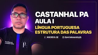 CONCURSO DE CASTANHAL PARÃ 2024 AULA I GRÃTIS DE LÃNGUA PORTUGUESA [upl. by Rehpretsirhc]