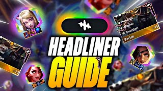 How to Use Headliners in Set 10 The Best Strategy for Beginners [upl. by Eppesiug371]