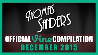 Thomas Sanders Vine Compilation  December 2015 [upl. by Oretos]