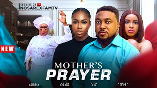 MY MOTHERS PRAYER Full Movie NOSAREXFAMTV Nosa Rex Lilian Afegbai Shirley Igwe Phil Daniels [upl. by Williamson]