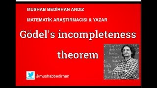 KURT GÖDEL  EKSİKLİK TEOREMİ  INCOMPLETENESS THEOREM [upl. by Annovahs]