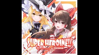 SUPER HEROINE  Amateras Records vs BEMANI Sound Team quotTATSUYAquot feat miko [upl. by Nelleus]