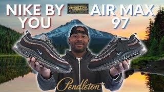 NIKE BY YOU AIR MAX 97 PENDLETON [upl. by Nhguav490]