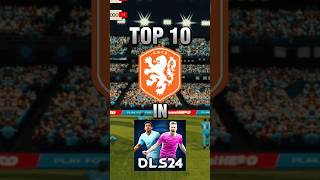 DLS 24  TOP 10 NETHERLAND PLAYERS IN DREAM LEAGUE SOCCER 24 DUTCH PLAYERS IN DLS24 topdls dls24 [upl. by Gwenette972]