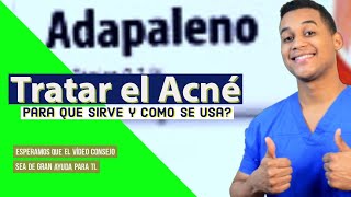 ADAPALENO para que sirve Dosis y Como se usa💊 TRATAR EL ACNE [upl. by Meekah]