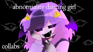 abnormality dancing girl  буду ждать ваши коллабы  💜✨ [upl. by Ateikan]