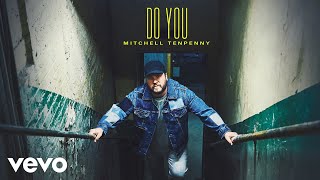 Mitchell Tenpenny  Do You Official Audio [upl. by Namurt]