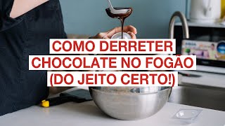 Como derreter chocolate no fogão do jeito certo [upl. by Ambrosane]