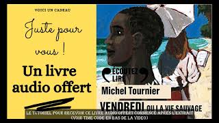 Vendredi ou la vie sauvage de Michel Tournier Livre audio [upl. by Innaig]