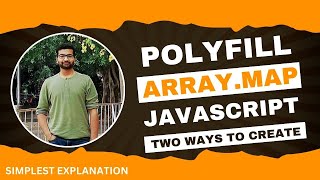 Polyfill for Map Function in Javascript  2 Easy Methods Explained for Frontend Interview  Hindi [upl. by Eninaej566]