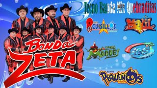 20 Grandes Exitos Tecno Banda Mix Quebraditas  Banda Machos Maguey Zeta Movil Ms Pequeños [upl. by Iemaj]