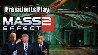 Presidents Play Mass Effect 2  Episode 8 [upl. by Freud626]