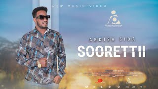 Abdisa Sida SOORETTIII  New Ethiopian Afaan Oromo Music video 2023 Official Video [upl. by Elyad]